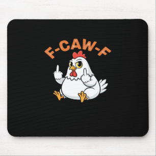Tapis De Souris Mème drôle F-Caw-F Poulet