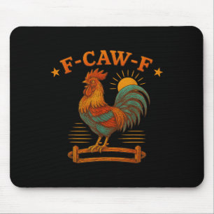 Tapis De Souris Mème Drôle Rooster Pour Hommes Femmes Enfant F-caw