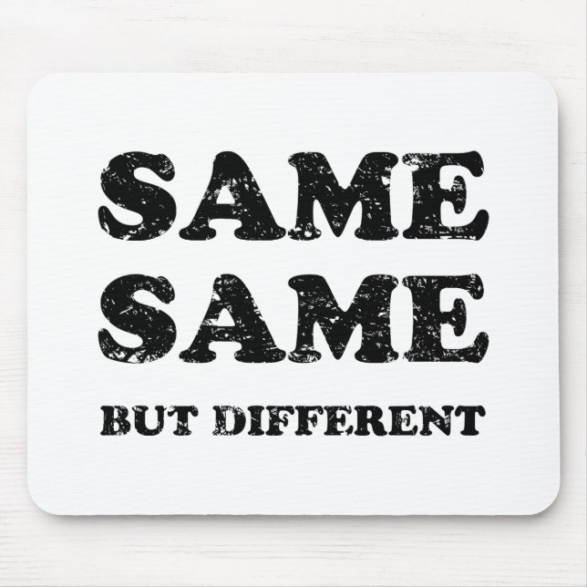 TAPIS DE SOURIS MÊME MÊME MAIS DIFFÉRENT (Devant)