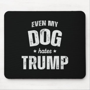 Tapis De Souris Même mon chien déteste Trump et le président Donal
