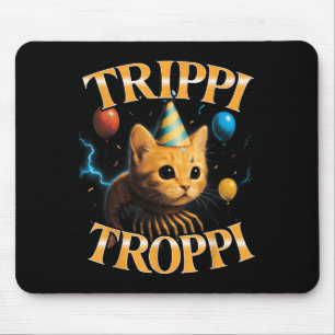Tapis De Souris Mème surréaliste italien de délire Trippi Troppi d