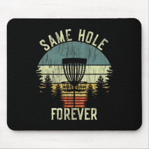 Tapis De Souris Même Trou Pour Toujours Drôle Disc Golf Enterremen
