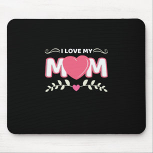 Tapis De Souris Mère Art I Love My Maman