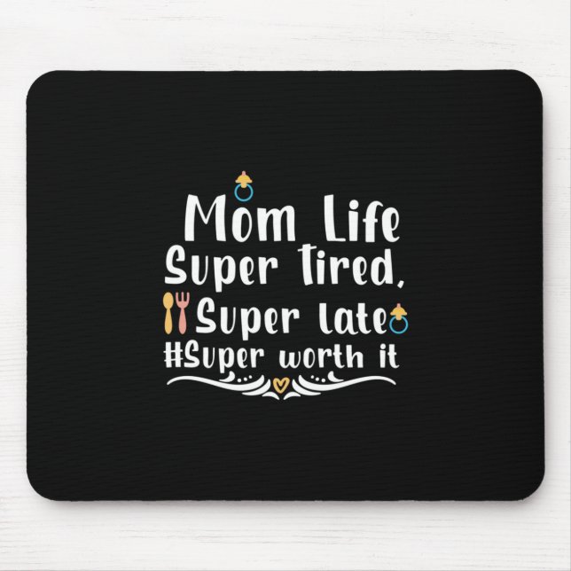 Tapis De Souris Mère Cadeau Maman Vie Super Fatigué (Devant)
