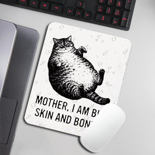 Tapis De Souris Mère de chat, je ne suis que peau et os pour l'ama
