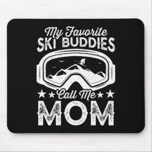 Tapis De Souris Mères skieuses Mes meilleurs potes de ski m'appell