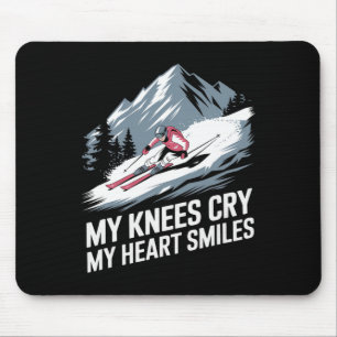 Tapis De Souris Mes genoux pleurent mon cœur sourit Ski alpin