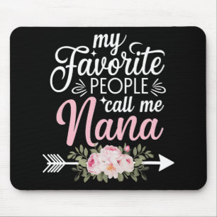 Tapis De Souris Mes personnes préférées m'appellent Nana Fleurs de