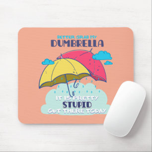 Tapis De Souris Mieux Vaut Prendre Mon Parapluie C'Est Assez Stupi