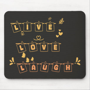 Tapis de souris mignon Live Love Laugh Notedry