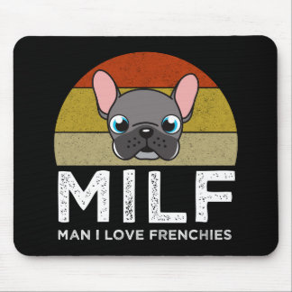 Tapis De Souris MILF - Man I Love Frenchies