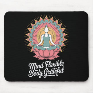 Tapis De Souris Mind Flexible Body Grateful - Inspirational Yoga Q