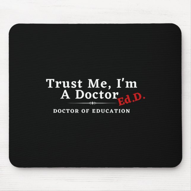 Tapis De Souris Moi Je suis Docteur en Education Ed.d Edd (Devant)