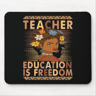 Tapis De Souris Mois de l'histoire des Noirs Éducation est liberté