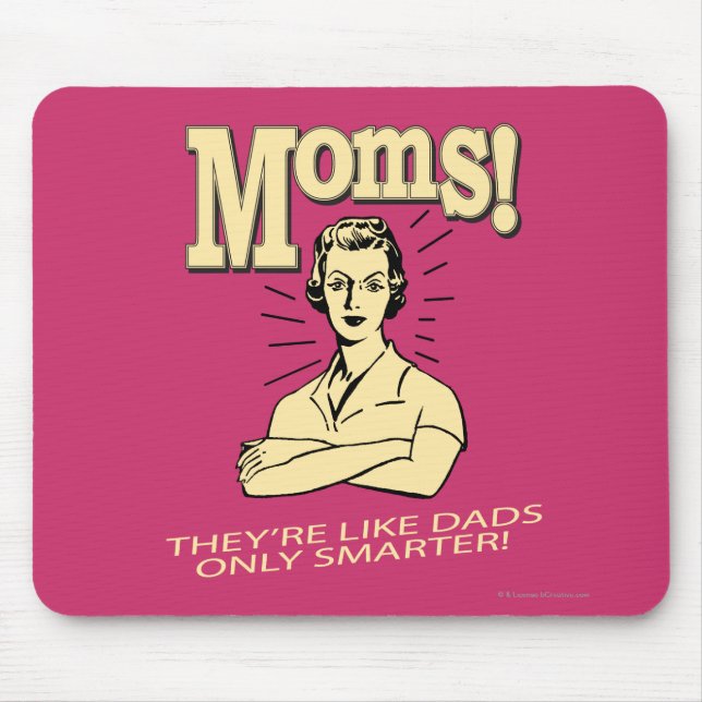 Tapis De Souris Moms : Comme Les Pères, Seulement Plus Intelligent (Devant)