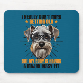 Tapis De Souris Mon chien n'a pas peur de vieillir