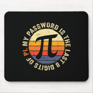 Tapis De Souris Mon Mot Est Le Dernier 8 Chiffres De Pi Math Lover