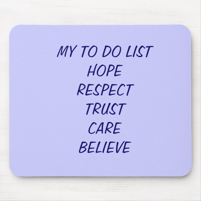 TAPIS DE SOURIS MON POUR FAIRE LISTHOPERESPECTTRUSTCAREBELIEVE (Devant)