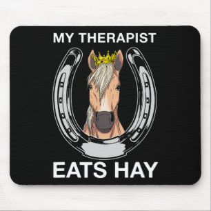 Tapis De Souris Mon Thérapeute Mange Hay I Amateurs équestres