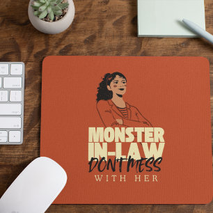 Tapis De Souris Monster-in-law, ne la met pas au défi
