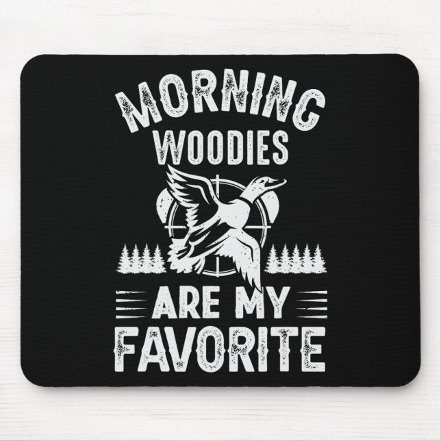 Tapis De Souris Morning Woodies My Favori Duck Hunting (Devant)