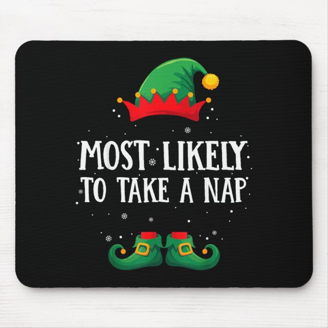 Tapis De Souris Most Likely To Take A Nap Matching Christmas Elf  (Devant)