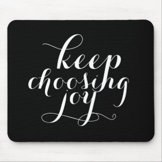 Tapis De Souris Mousepad - continuez à choisir la joie