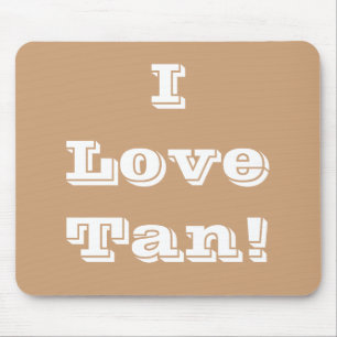 Tapis De Souris Mousepad I Love Tan