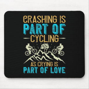 Tapis De Souris MTB - Le Crashage Fait Partie Du Cyclisme
