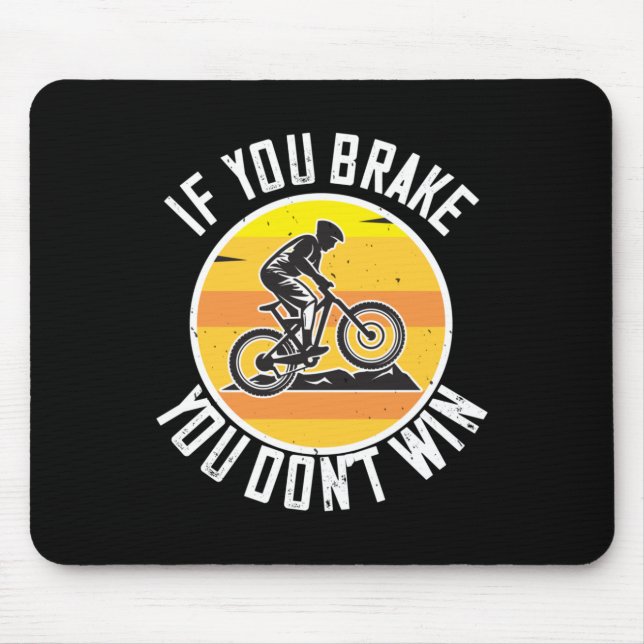 Tapis De Souris MTB - Si vous freinez, vous ne gagnez pas (Devant)