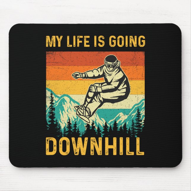 Tapis De Souris My Life Is Go Downhill - Snowboarder Snowboardi (Devant)