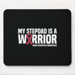 Tapis De Souris My Stepdad est un guerrier Cerveau Aneurysme Sensi