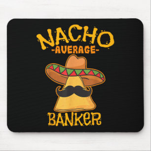 Tapis De Souris Nacho Moyenne Banquier Bank Executive Financier Ci