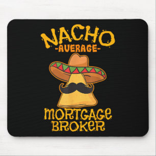 Tapis De Souris Nacho Moyenne Courtier hypothécaire Agent Prêt Cin