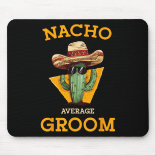 Tapis De Souris Nacho Moyenne Groom Mariage Amusement Fun Futur Ma