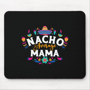 Tapis De Souris Nacho Moyenne Mama Cinco De Mayo Correspondance Me