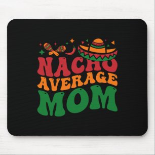 Tapis De Souris Nacho Moyenne Maman Mamacita Casquette Mexicain Ci