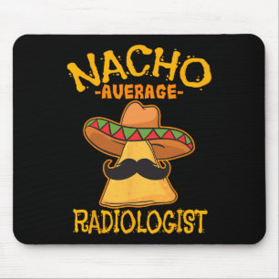 Tapis De Souris Nacho Moyenne radiologue Radiologie Médecin Cinc