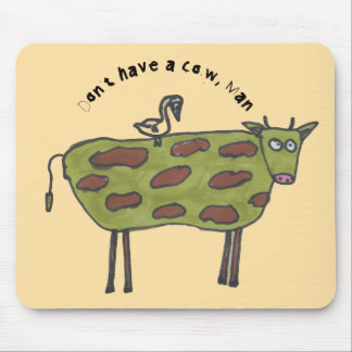 Tapis De Souris N'ai pas de vache.