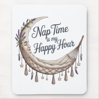 Tapis De Souris Nap Time Is My Happy Hour