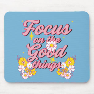 Tapis De Souris Nature Soul Slogan   Focus sur les bonnes choses