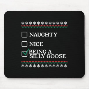 Tapis De Souris Naughty Nice Être Une Oie Silencieuse Drôle Noël X