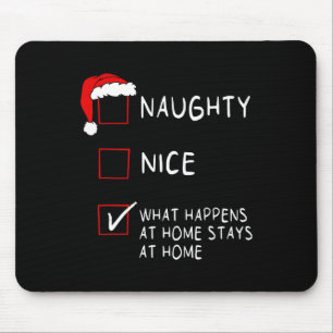 Tapis De Souris Naughty Nice Liste Ce Qui Se Passe À La Maison Hom