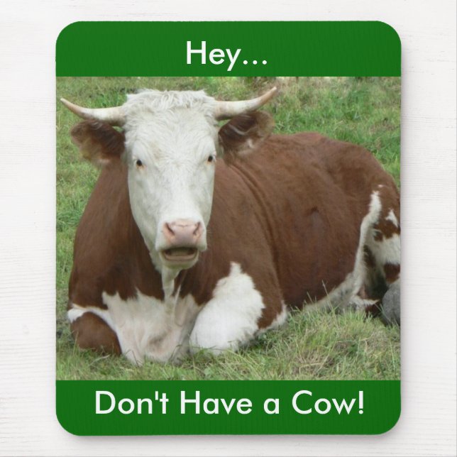 Tapis De Souris N'avez pas de vache (Devant)