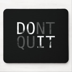 Tapis De Souris Ne Cessez Pas. Motivation Slogan Pour Votre Quotid