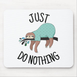 Tapis De Souris Ne Fais Rien De Sloth
