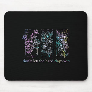 Tapis De Souris Ne Laissez Pas Les Durs Jours Gagner Tie Dye Menta