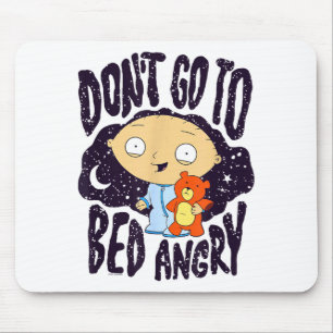 Tapis De Souris Ne pas aller au lit en colère Stewie Cartoon à l'h