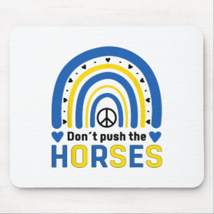 Tapis De Souris Ne poussez pas les chevaux - Citation drôle de mem