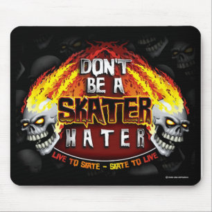 Tapis De Souris Ne soyez pas un haineux de patineur (Mousepad)